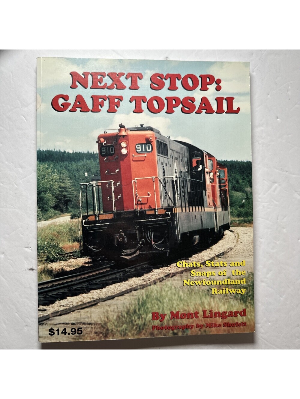 Next Stop Gaff Topsail Mont Lingard Newfoundland Railway History 1996 Book